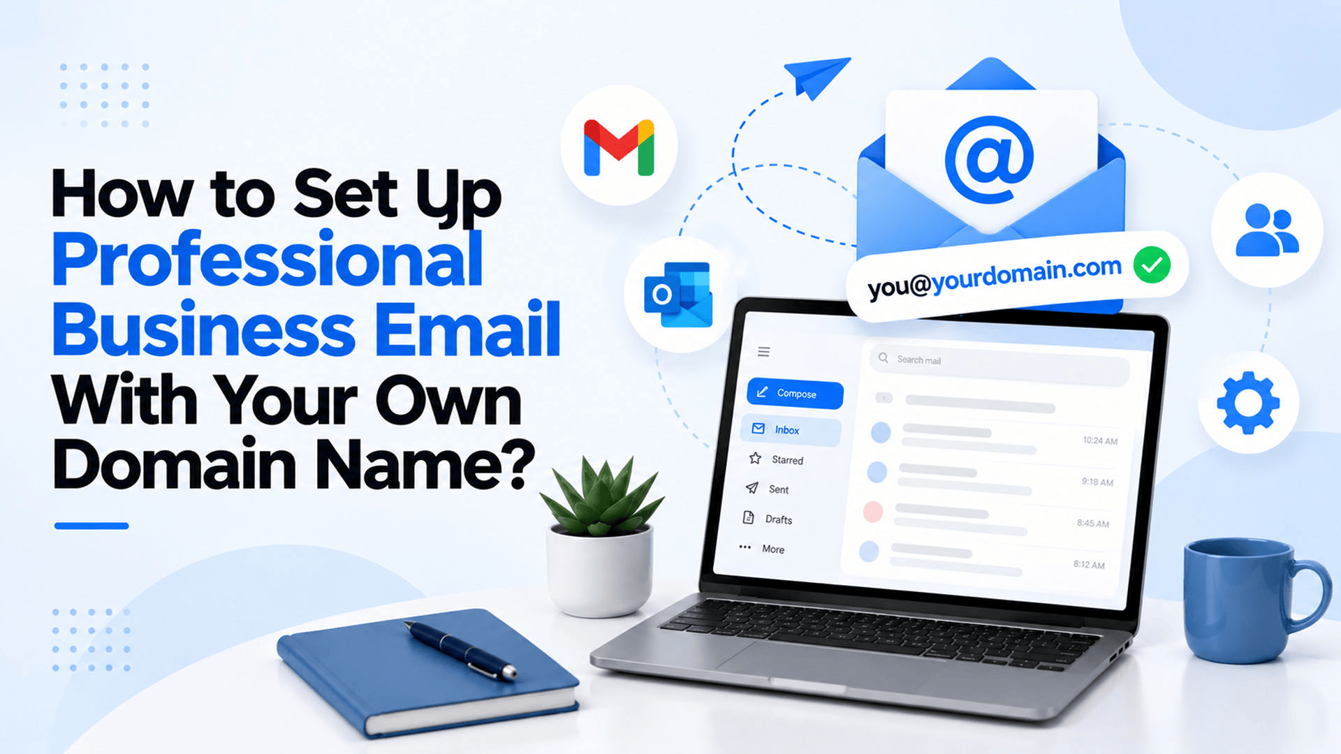How to Set Up Professional Business Email With Your Own Domain Name?